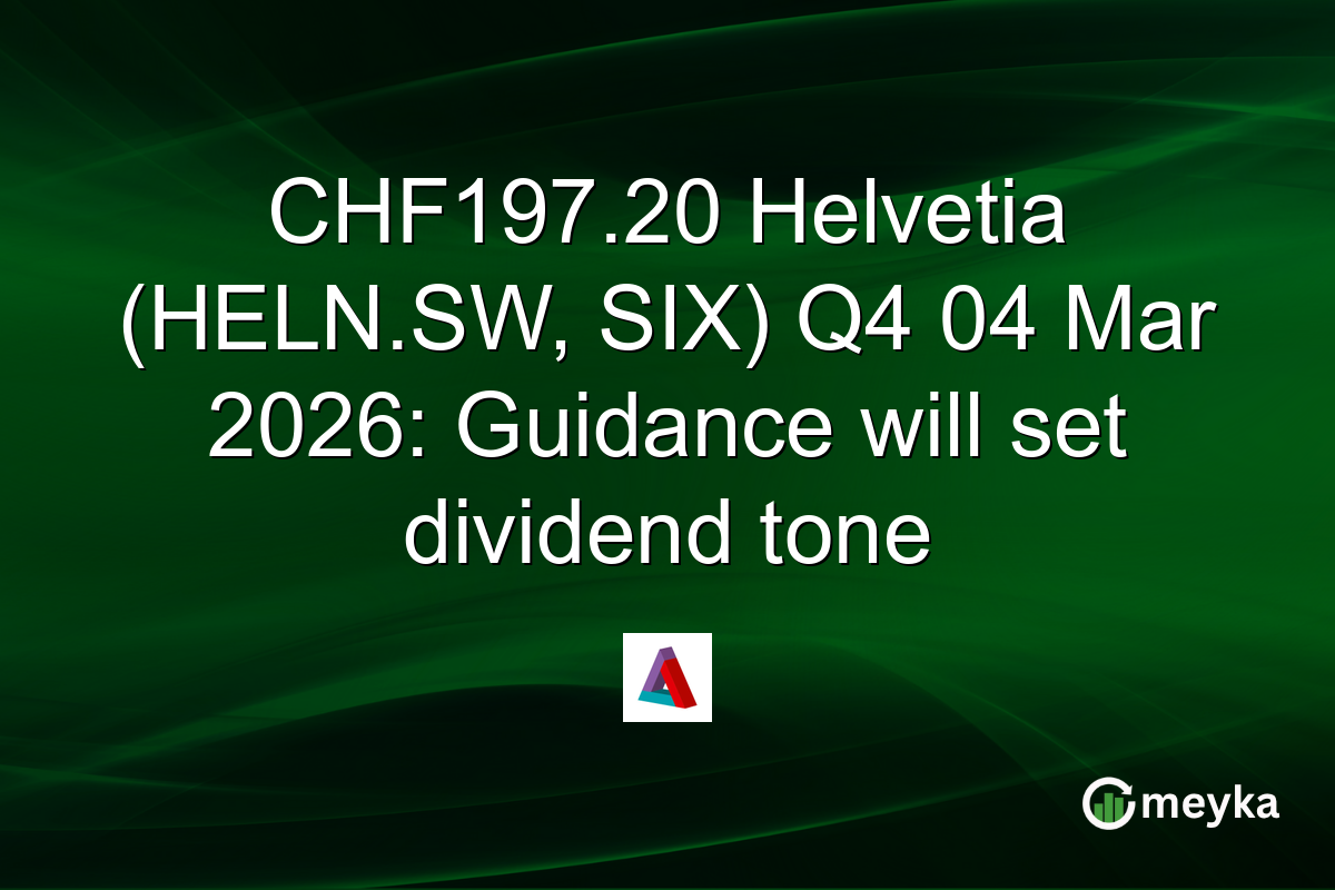 CHF197.20 Helvetia (HELN.SW, SIX) Q4 04 Mar 2026: Guidance will set dividend tone