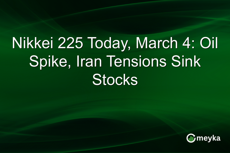 Nikkei 225 Today, March 4: Oil Spike, Iran Tensions Sink Stocks