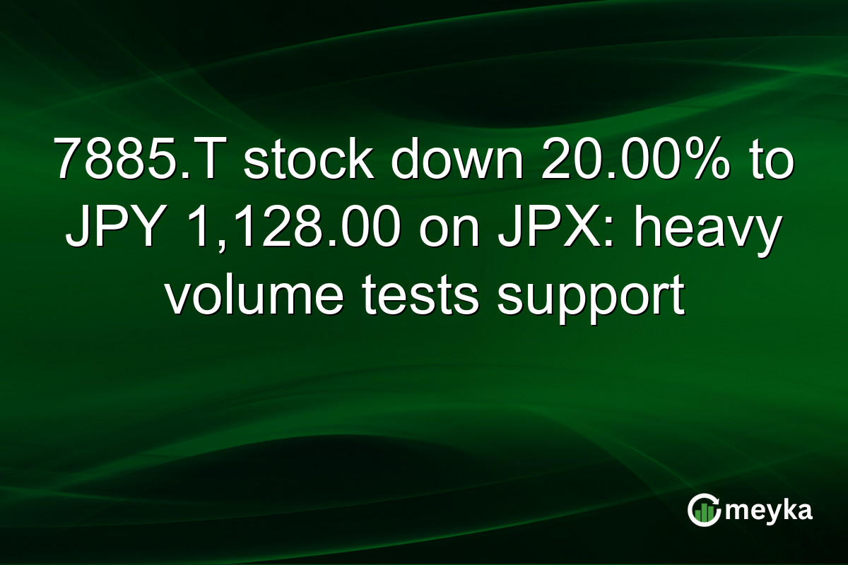 7885.T stock down 20.00% to JPY 1,128.00 on JPX: heavy volume tests support