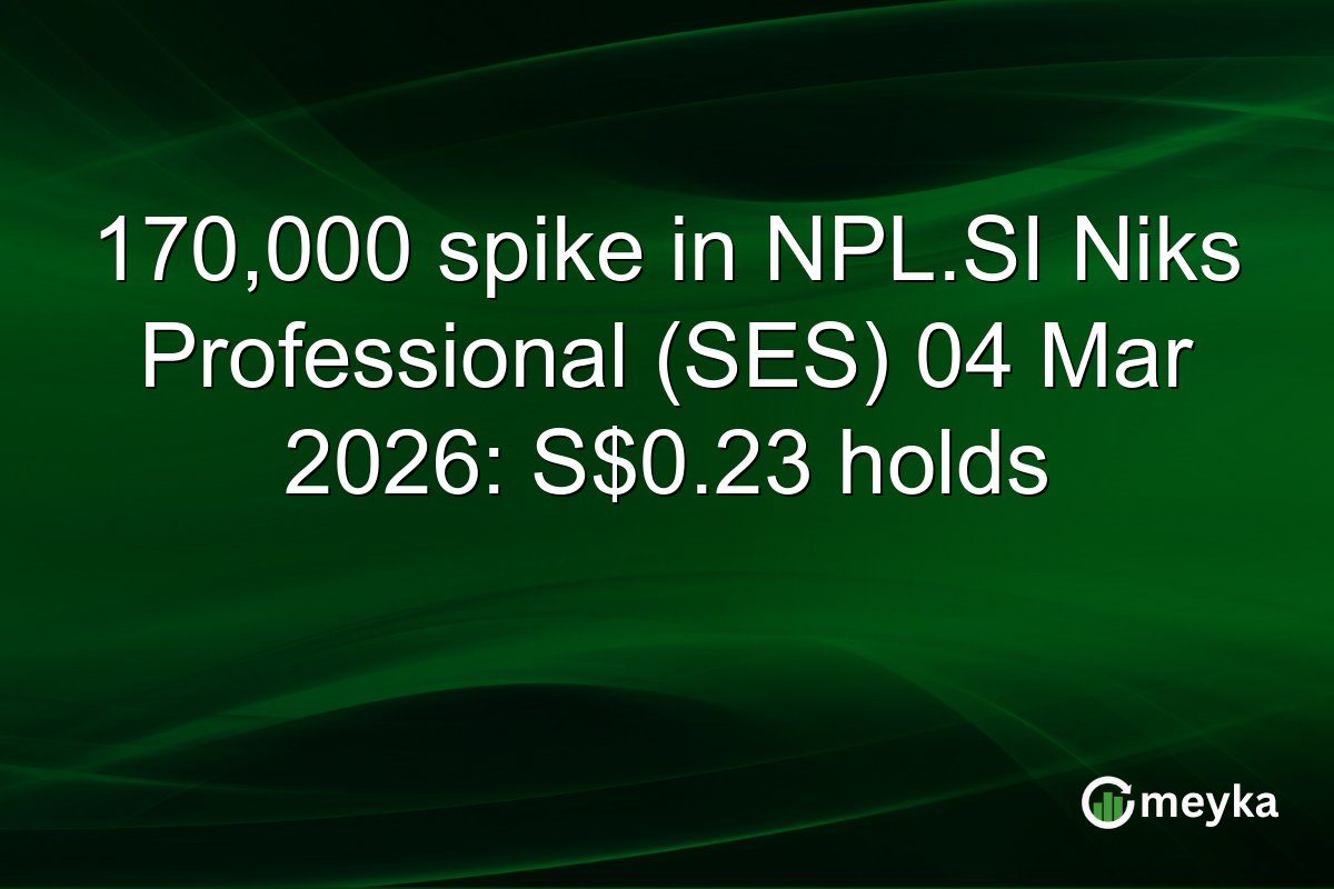 170,000 spike in NPL.SI Niks Professional (SES) 04 Mar 2026: S$0.23 holds