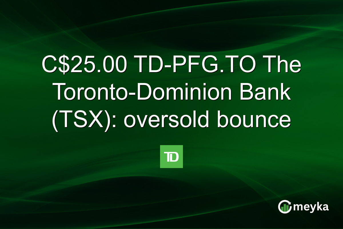 C$25.00 TD-PFG.TO The Toronto-Dominion Bank (TSX): oversold bounce