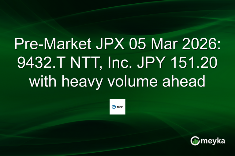 Pre-Market JPX 05 Mar 2026: 9432.T NTT, Inc. JPY 151.20 with heavy volume ahead