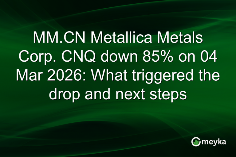 MM.CN Metallica Metals Corp. CNQ down 85% on 04 Mar 2026: What triggered the drop and next steps