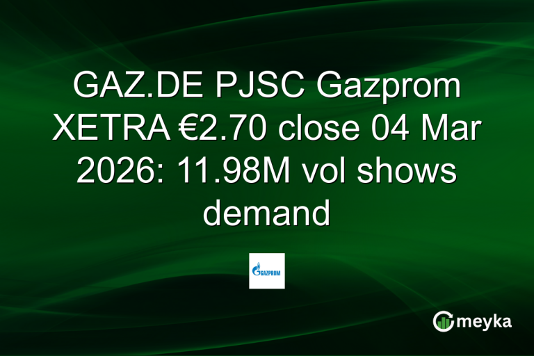 GAZ.DE PJSC Gazprom XETRA €2.70 close 04 Mar 2026: 11.98M vol shows demand