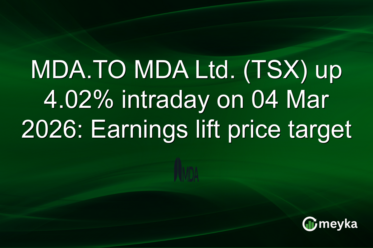 MDA.TO MDA Ltd. (TSX) up 4.02% intraday on 04 Mar 2026: Earnings lift price target
