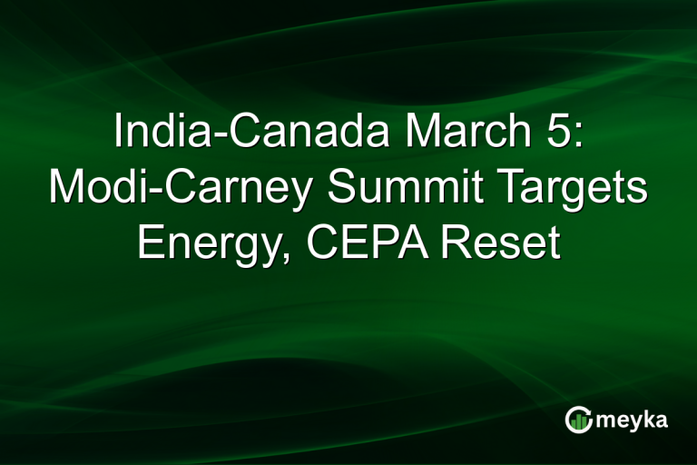 India-Canada March 5: Modi-Carney Summit Targets Energy, CEPA Reset