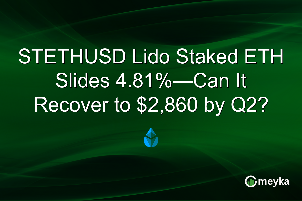 STETHUSD Lido Staked ETH Slides 4.81%—Can It Recover to $2,860 by Q2?