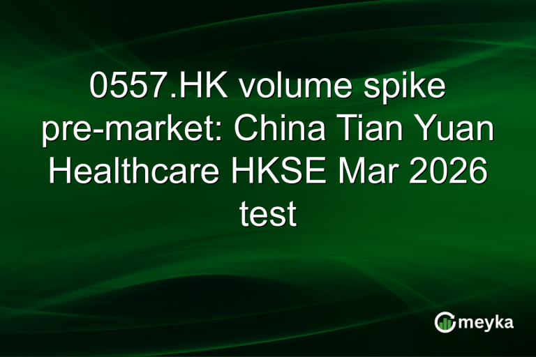 0557.HK volume spike pre-market: China Tian Yuan Healthcare HKSE Mar 2026 test