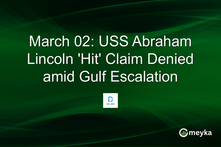 March 02: USS Abraham Lincoln 'Hit' Claim Denied amid Gulf Escalation