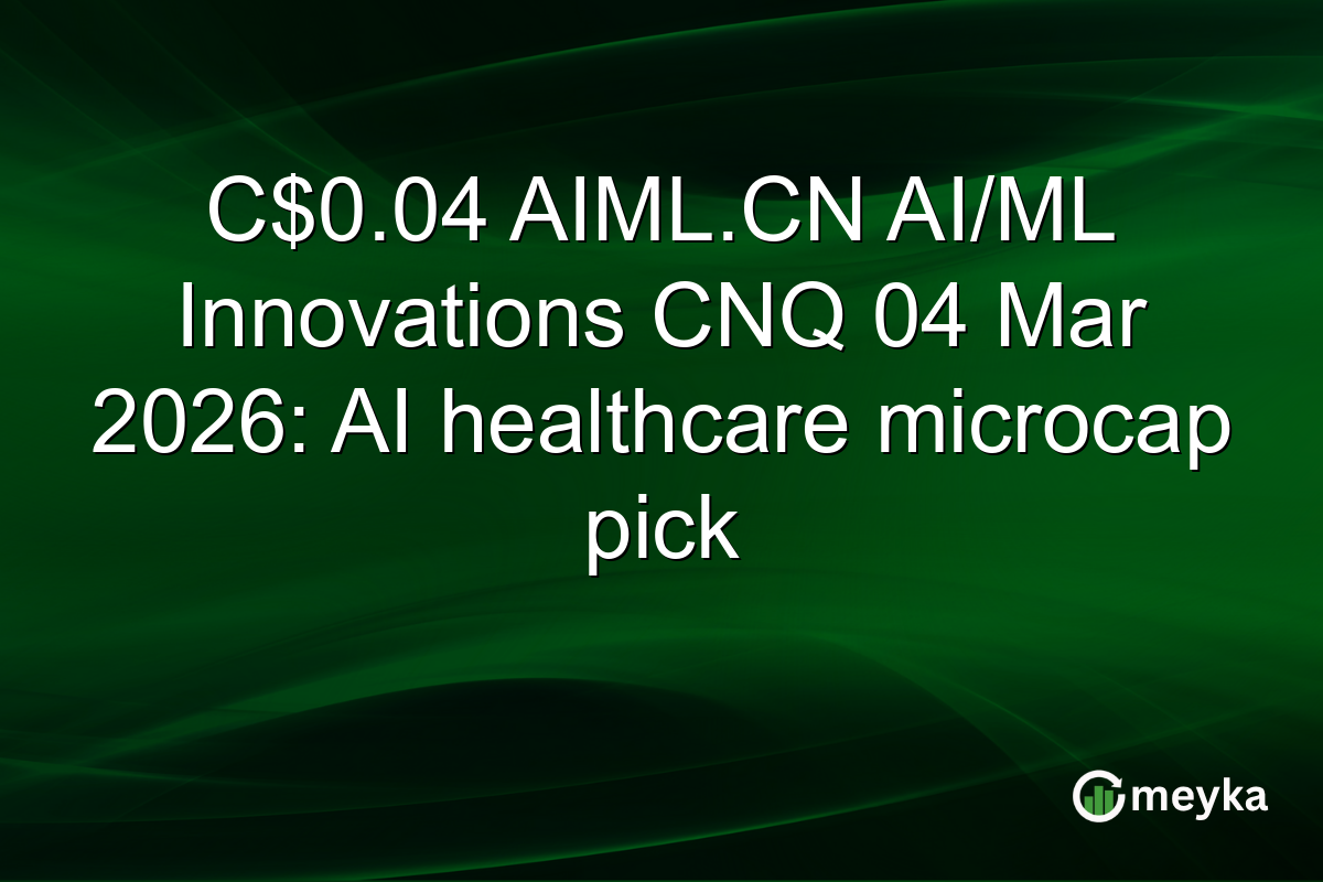C$0.04 AIML.CN AI/ML Innovations CNQ 04 Mar 2026: AI healthcare microcap pick