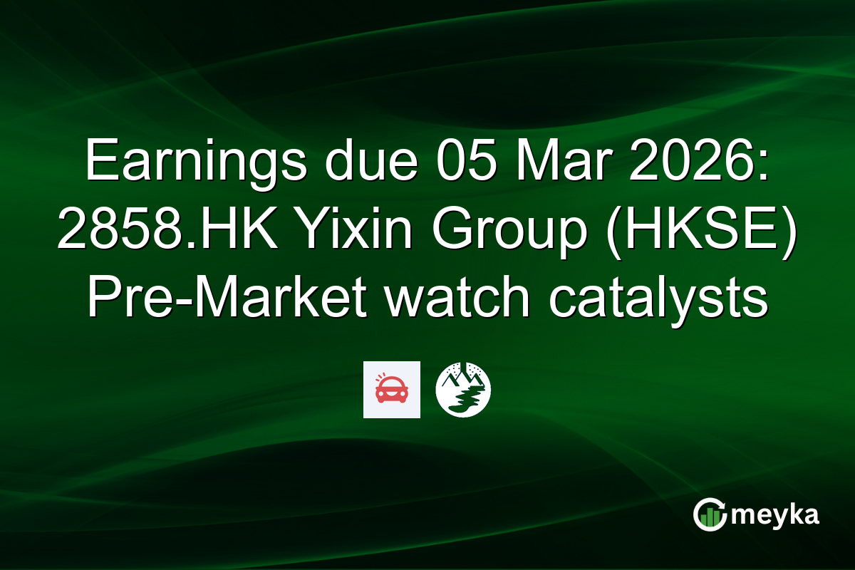 Earnings due 05 Mar 2026: 2858.HK Yixin Group (HKSE) Pre-Market watch catalysts