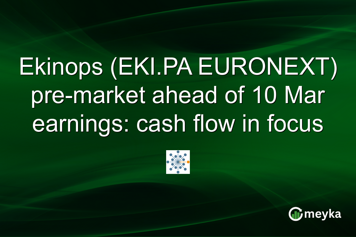 Ekinops (EKI.PA EURONEXT) pre-market ahead of 10 Mar earnings: cash flow in focus