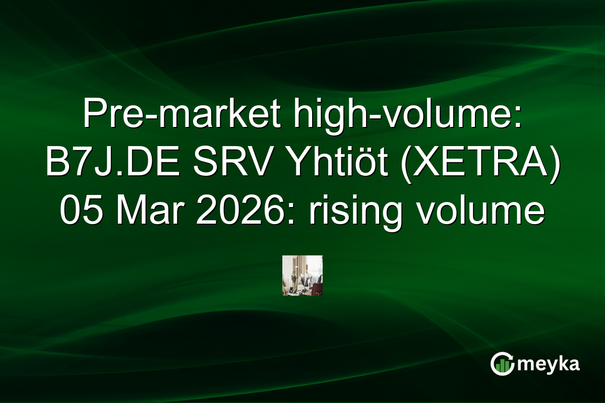 Pre-market high-volume: B7J.DE SRV Yhtiöt (XETRA) 05 Mar 2026: rising volume