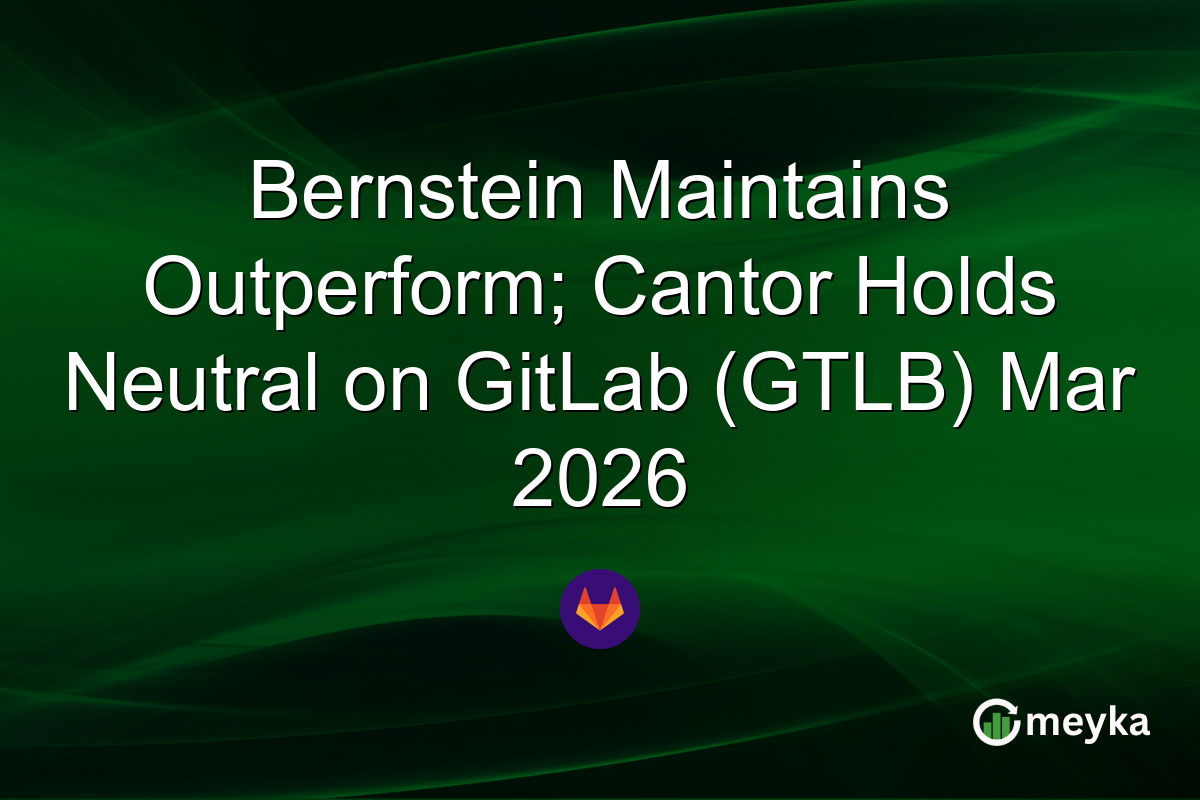 Bernstein Maintains Outperform; Cantor Holds Neutral on GitLab (GTLB) Mar 2026