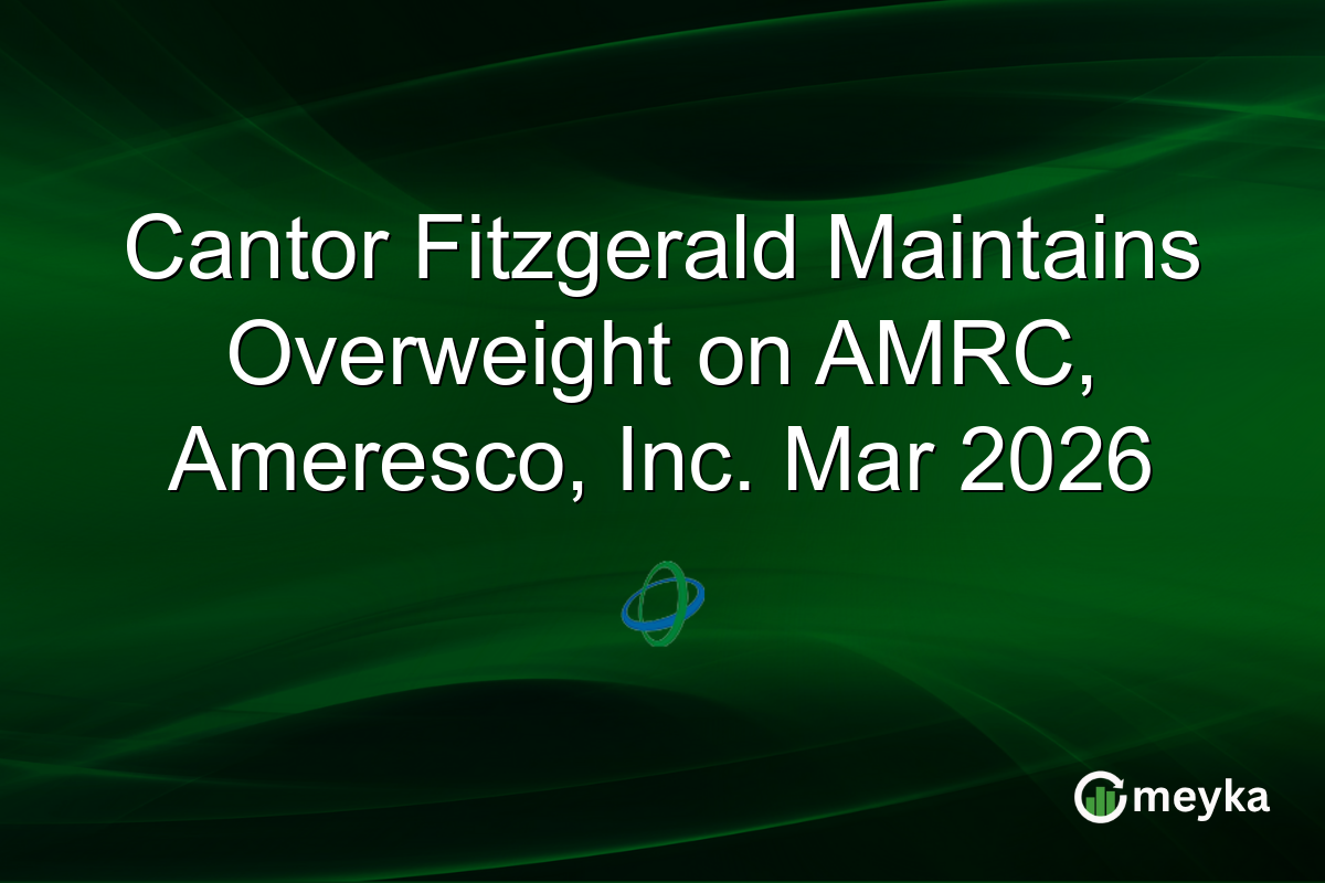 Cantor Fitzgerald Maintains Overweight on AMRC, Ameresco, Inc. Mar 2026
