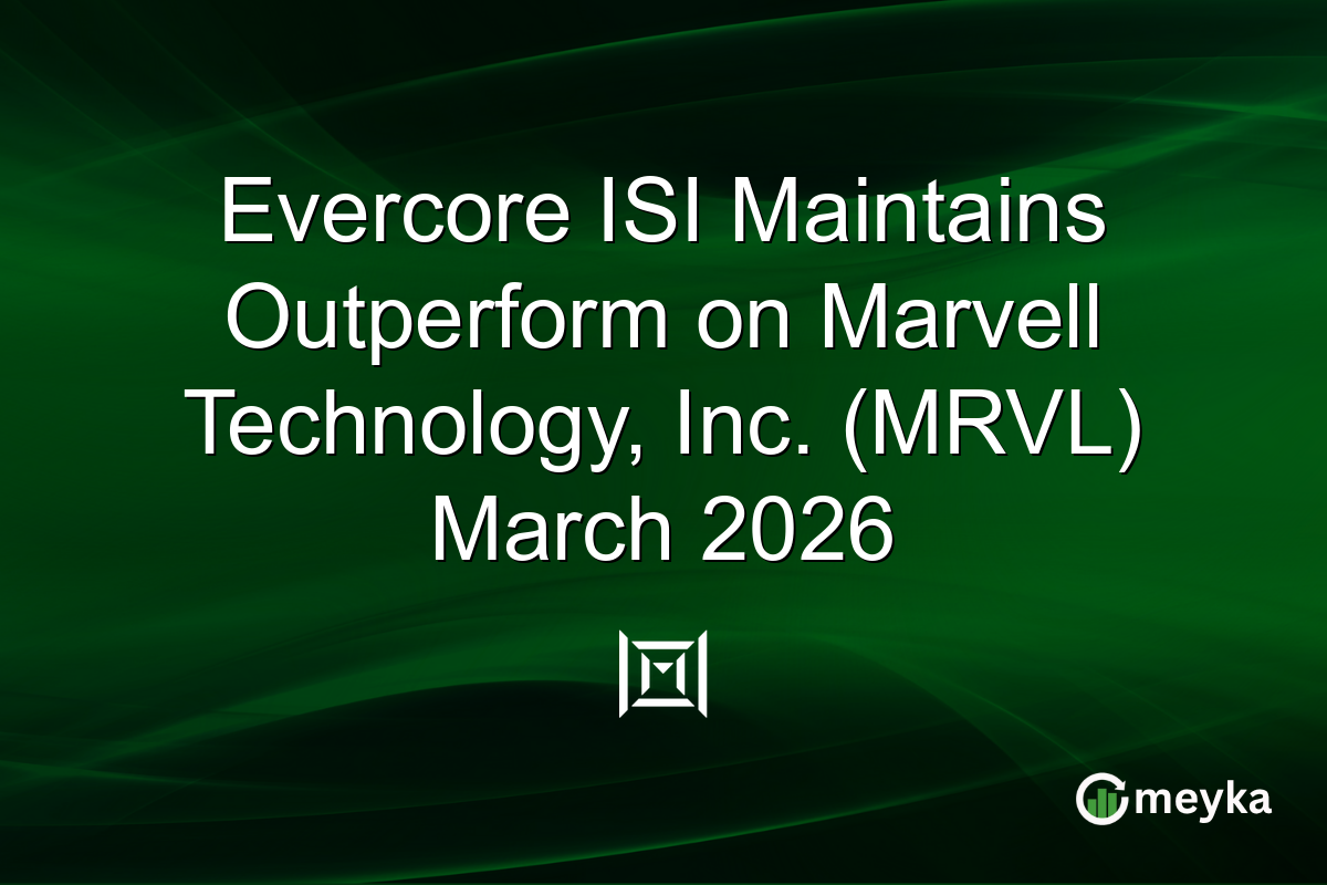 Evercore ISI Maintains Outperform on Marvell Technology, Inc. (MRVL) March 2026