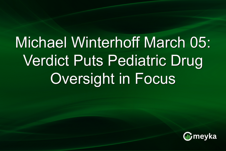 Michael Winterhoff March 05: Verdict Puts Pediatric Drug Oversight in Focus