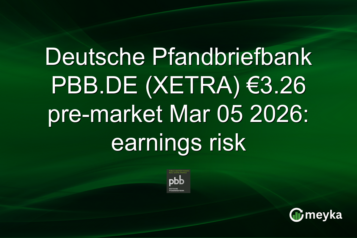 Deutsche Pfandbriefbank PBB.DE (XETRA) €3.26 pre-market Mar 05 2026: earnings risk