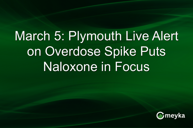 March 5: Plymouth Live Alert on Overdose Spike Puts Naloxone in Focus
