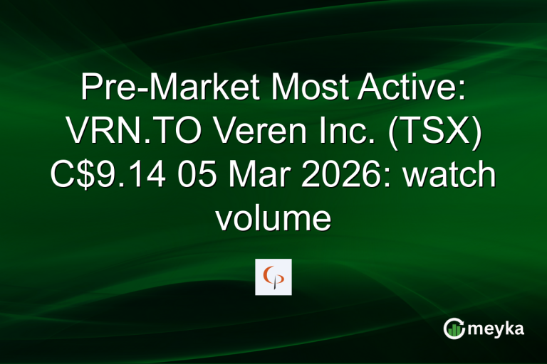 Pre-Market Most Active: VRN.TO Veren Inc. (TSX) C$9.14 05 Mar 2026: watch volume