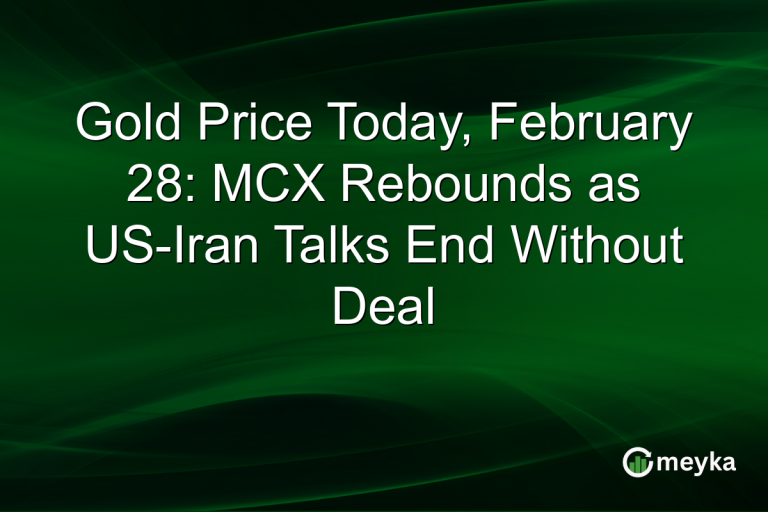 Gold Price Today, February 28: MCX Rebounds as US-Iran Talks End Without Deal