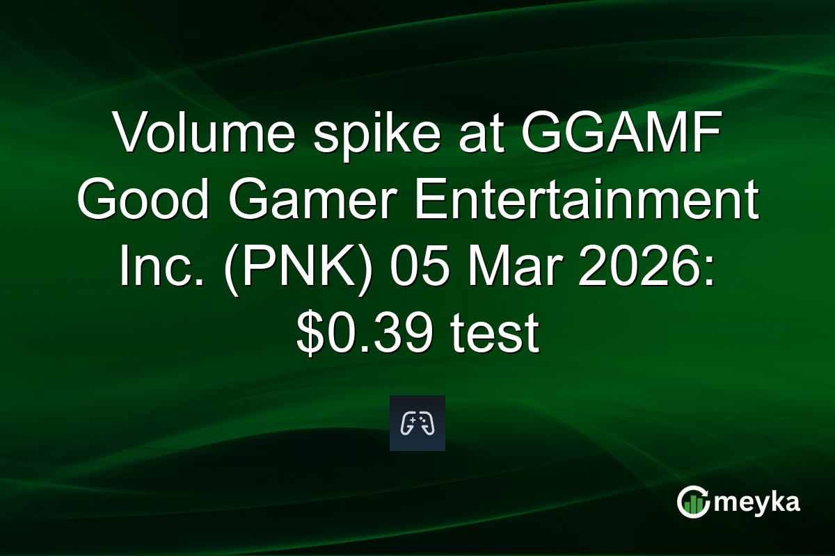 Volume spike at GGAMF Good Gamer Entertainment Inc. (PNK) 05 Mar 2026: $0.39 test