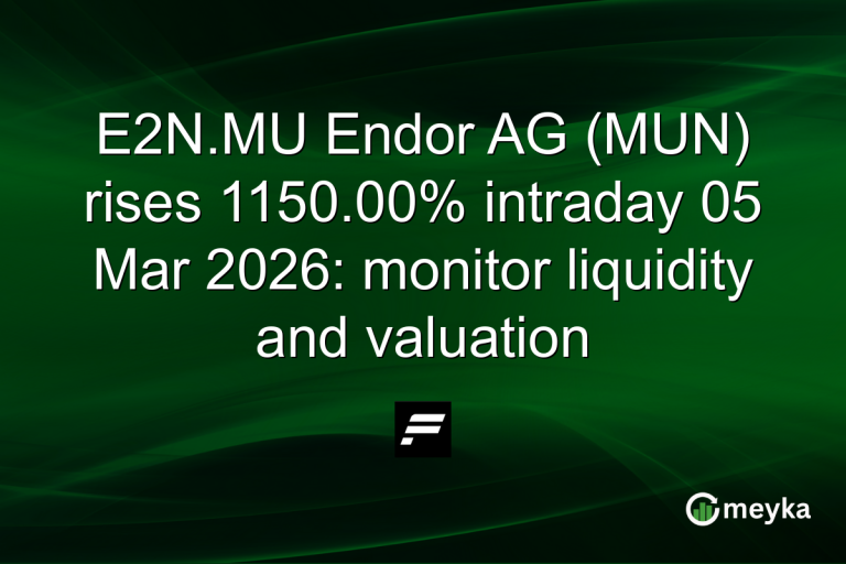 E2N.MU Endor AG (MUN) rises 1150.00% intraday 05 Mar 2026: monitor liquidity and valuation