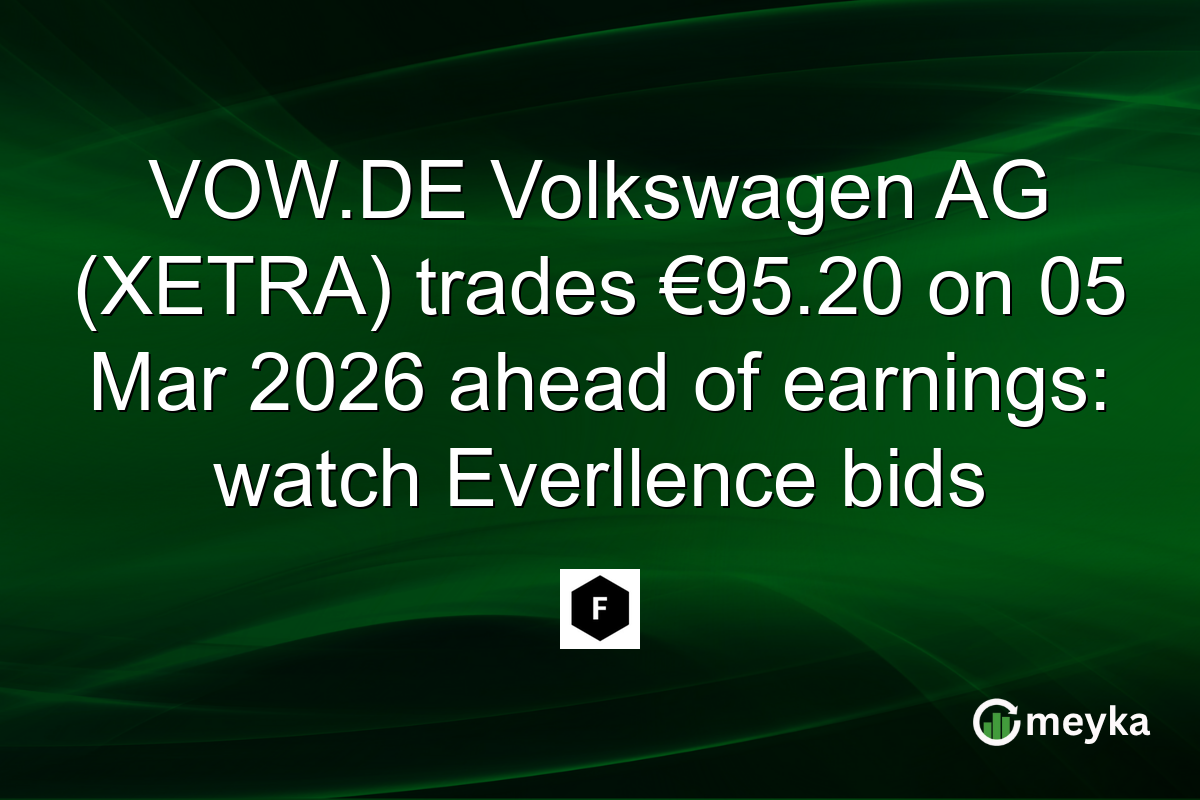 VOW.DE Volkswagen AG (XETRA) trades €95.20 on 05 Mar 2026 ahead of earnings: watch Everllence bids