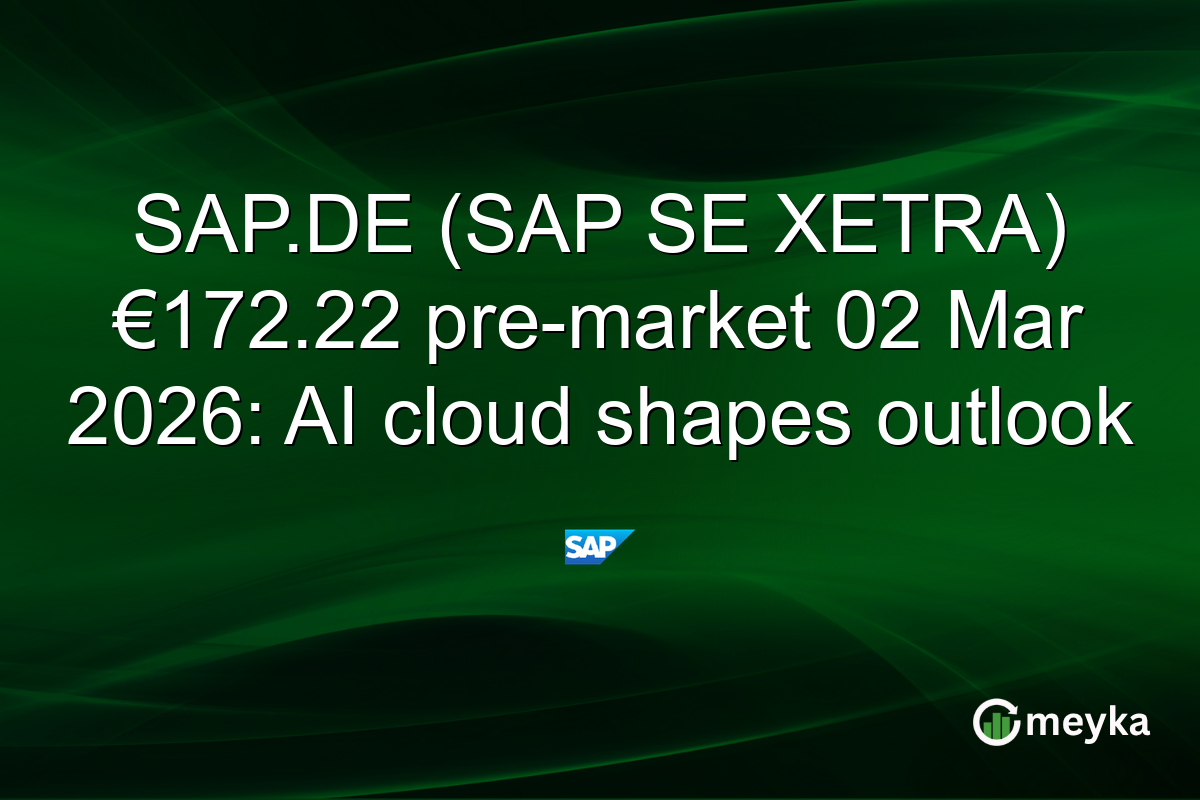 SAP.DE (SAP SE XETRA) €172.22 pre-market 02 Mar 2026: AI cloud shapes outlook