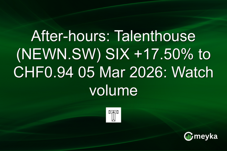 After-hours: Talenthouse (NEWN.SW) SIX +17.50% to CHF0.94 05 Mar 2026: Watch volume