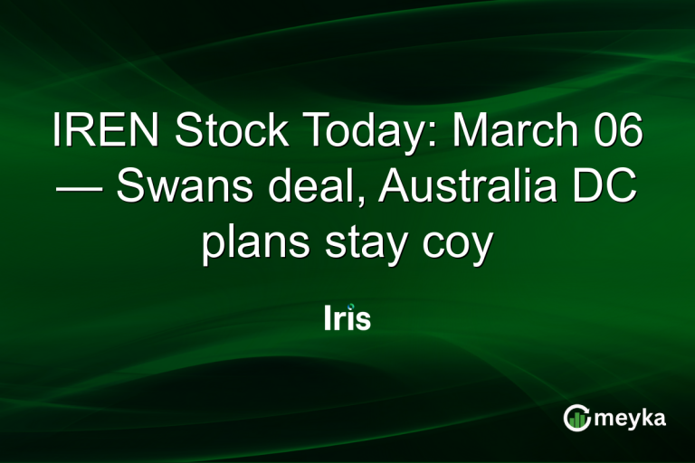 IREN Stock Today: March 06 — Swans deal, Australia DC plans stay coy