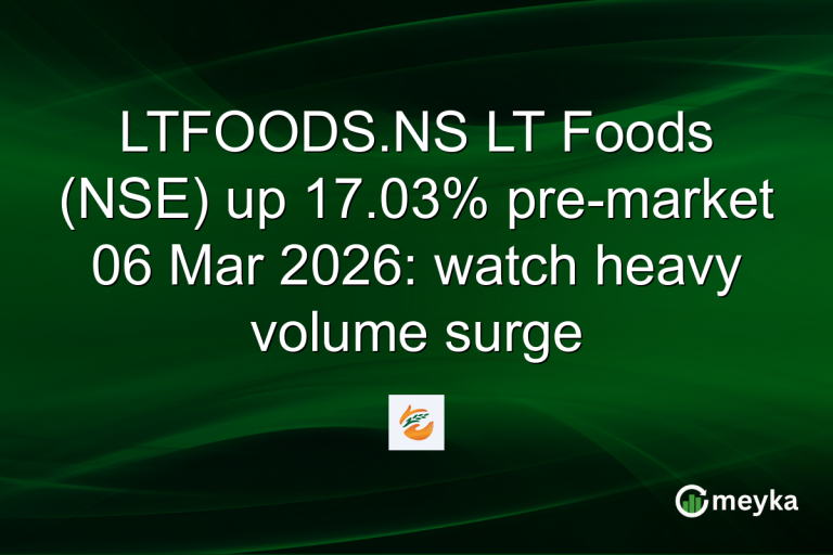 LTFOODS.NS LT Foods (NSE) up 17.03% pre-market 06 Mar 2026: watch heavy volume surge