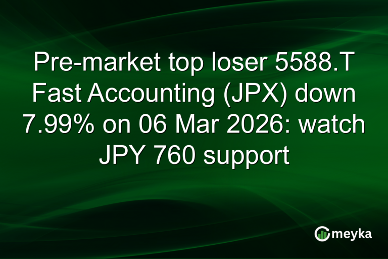 Pre-market top loser 5588.T Fast Accounting (JPX) down 7.99% on 06 Mar 2026: watch JPY 760 support