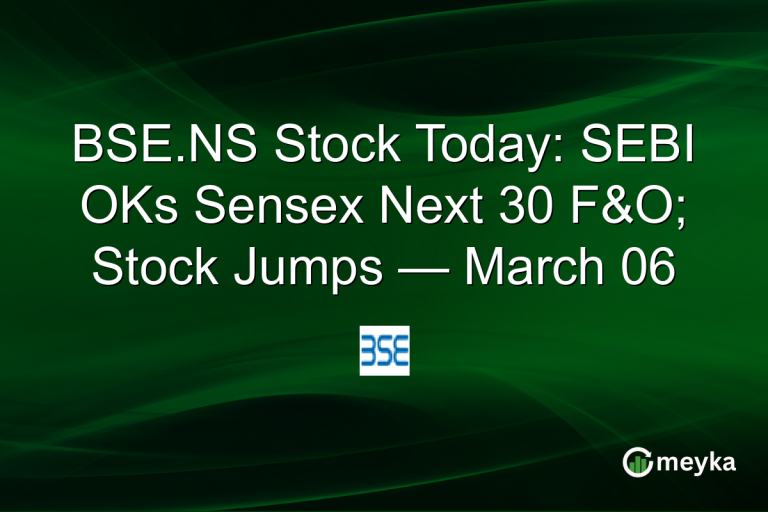 BSE.NS Stock Today: SEBI OKs Sensex Next 30 F&O; Stock Jumps — March 06