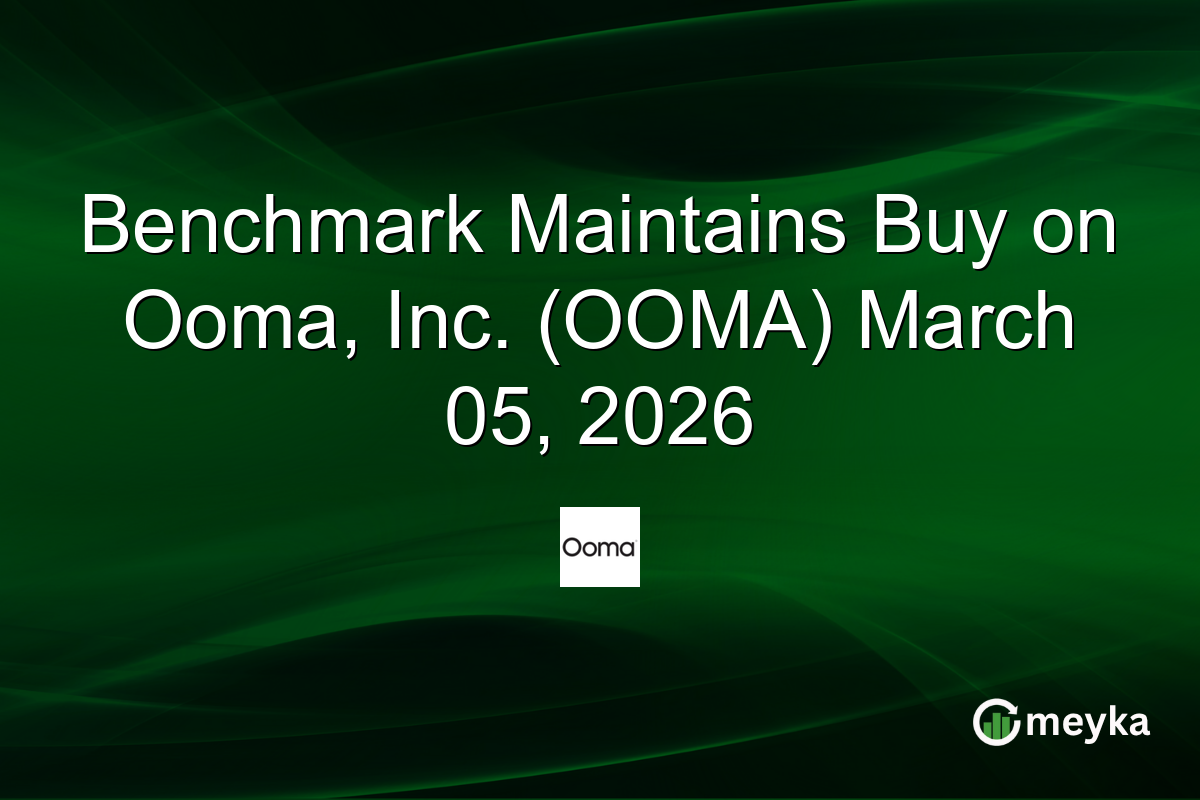 Benchmark Maintains Buy on Ooma, Inc. (OOMA) March 05, 2026