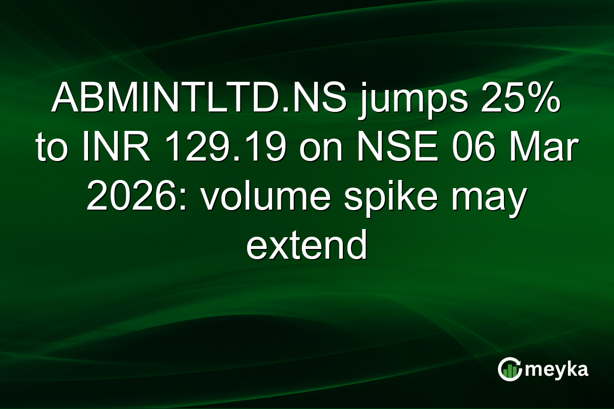 ABMINTLTD.NS jumps 25% to INR 129.19 on NSE 06 Mar 2026: volume spike may extend