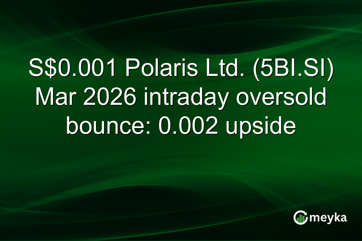 S$0.001 Polaris Ltd. (5BI.SI) Mar 2026 intraday oversold bounce: 0.002 upside