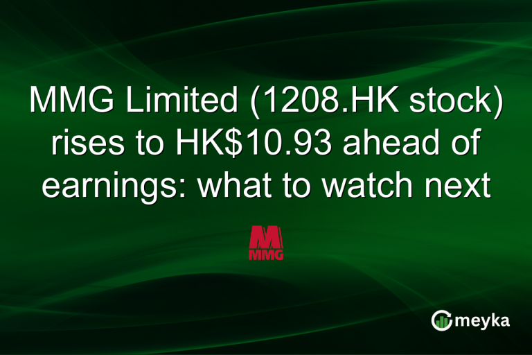 MMG Limited (1208.HK stock) rises to HK$10.93 ahead of earnings: what to watch next