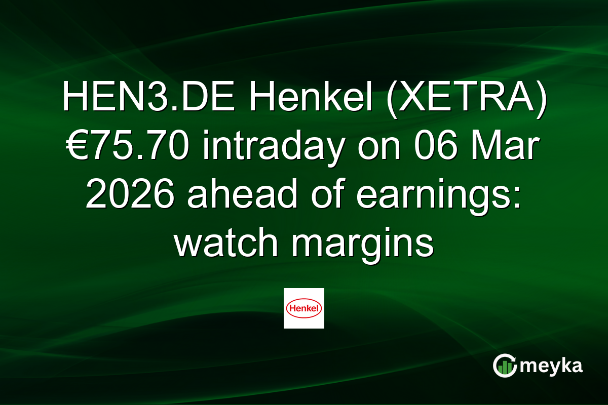 HEN3.DE Henkel (XETRA) €75.70 intraday on 06 Mar 2026 ahead of earnings: watch margins