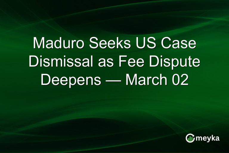 Maduro Seeks US Case Dismissal as Fee Dispute Deepens — March 02