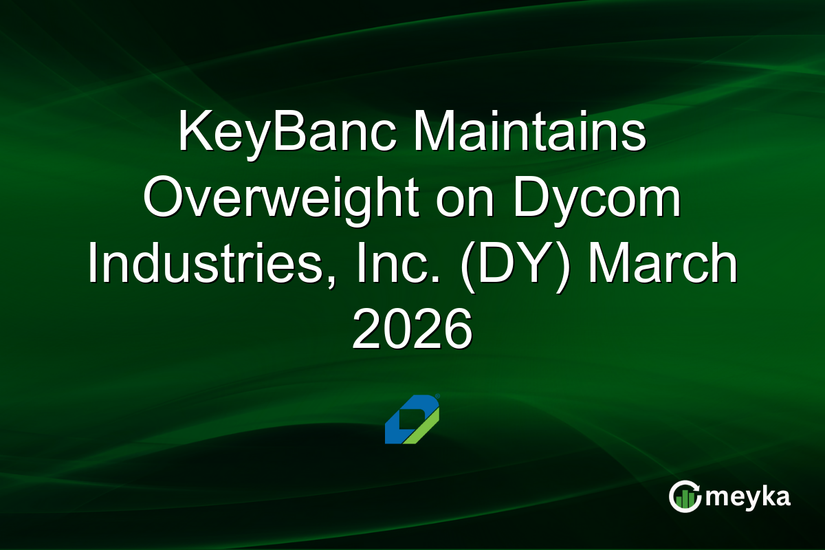 KeyBanc Maintains Overweight on Dycom Industries, Inc. (DY) March 2026