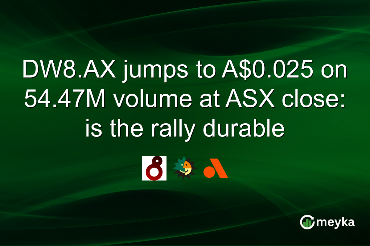 DW8.AX jumps to A$0.025 on 54.47M volume at ASX close: is the rally durable