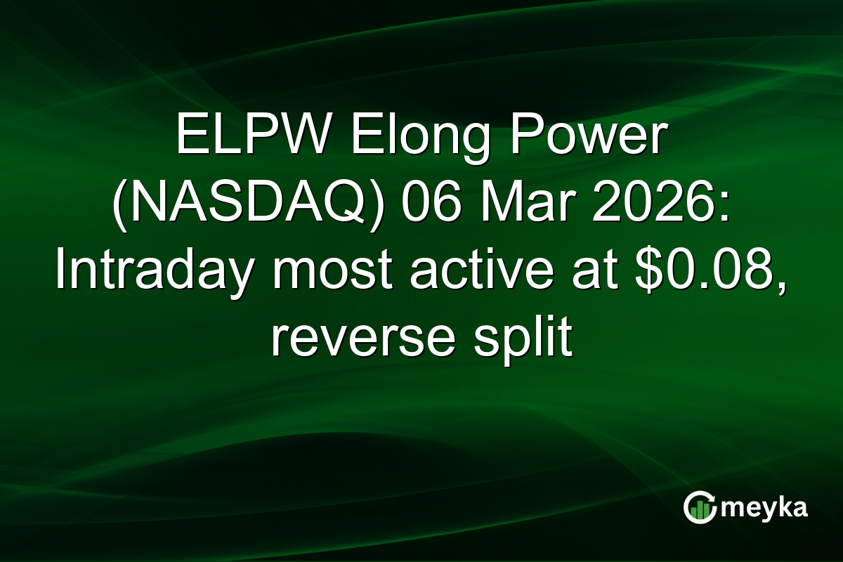 ELPW Elong Power (NASDAQ) 06 Mar 2026: Intraday most active at $0.08, reverse split