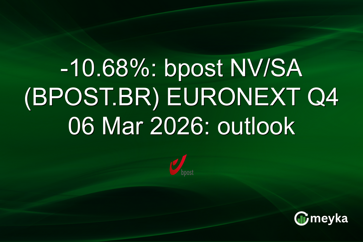 -10.68%: bpost NV/SA (BPOST.BR) EURONEXT Q4 06 Mar 2026: outlook