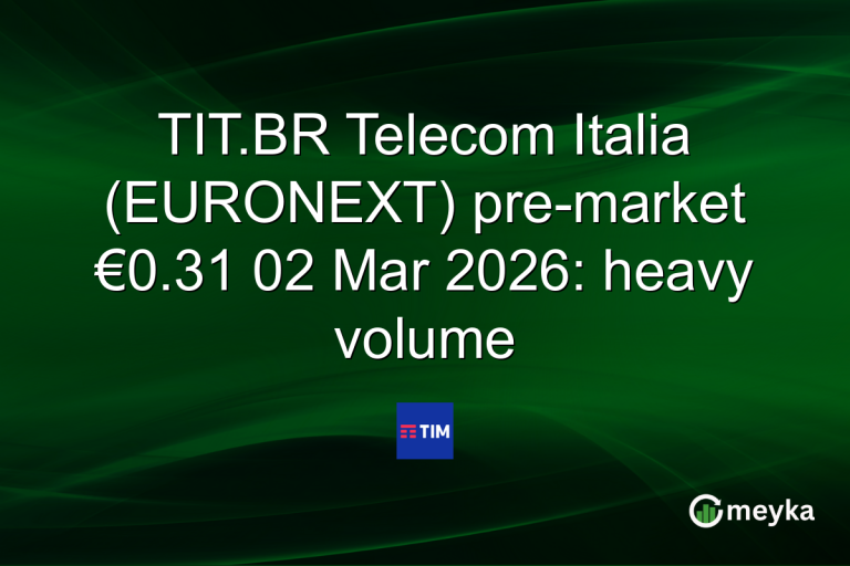 TIT.BR Telecom Italia (EURONEXT) pre-market €0.31 02 Mar 2026: heavy volume