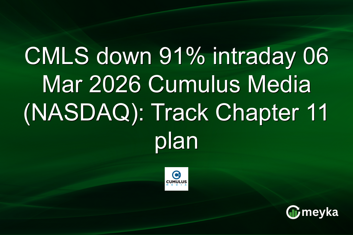 CMLS down 91% intraday 06 Mar 2026 Cumulus Media (NASDAQ): Track Chapter 11 plan