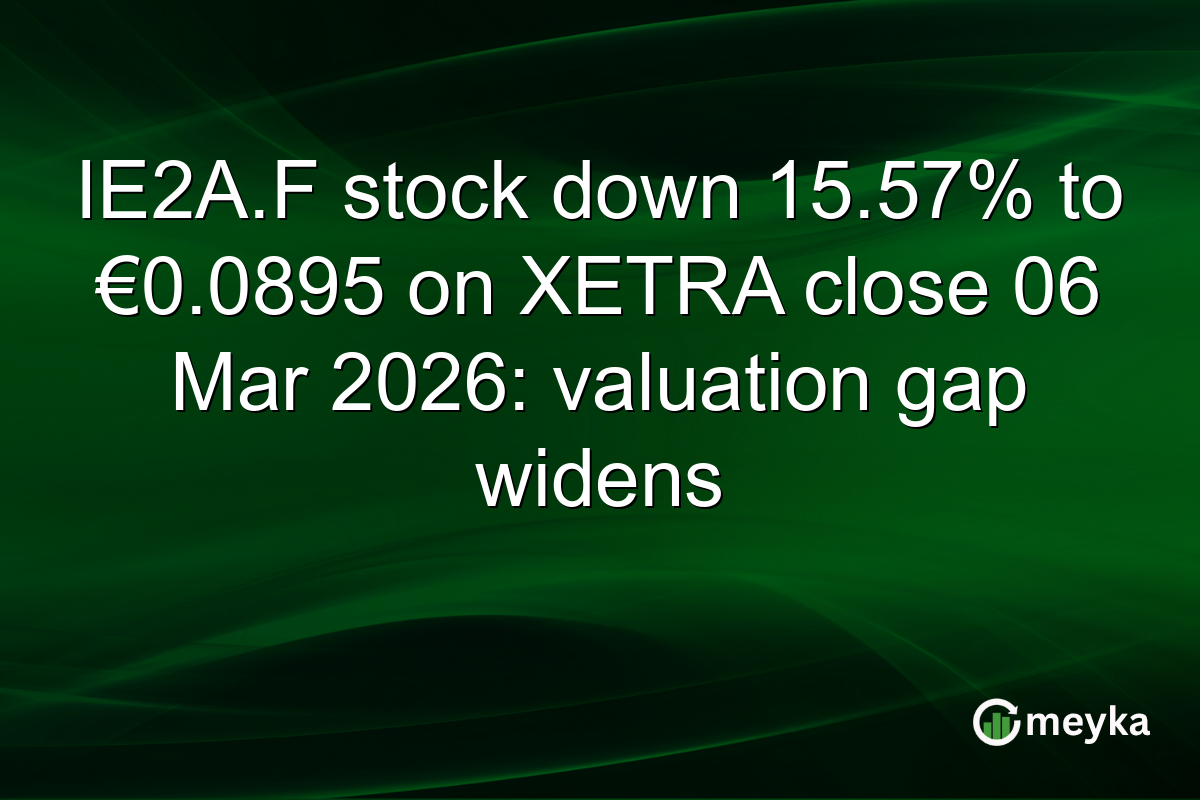 IE2A.F stock down 15.57% to €0.0895 on XETRA close 06 Mar 2026: valuation gap widens