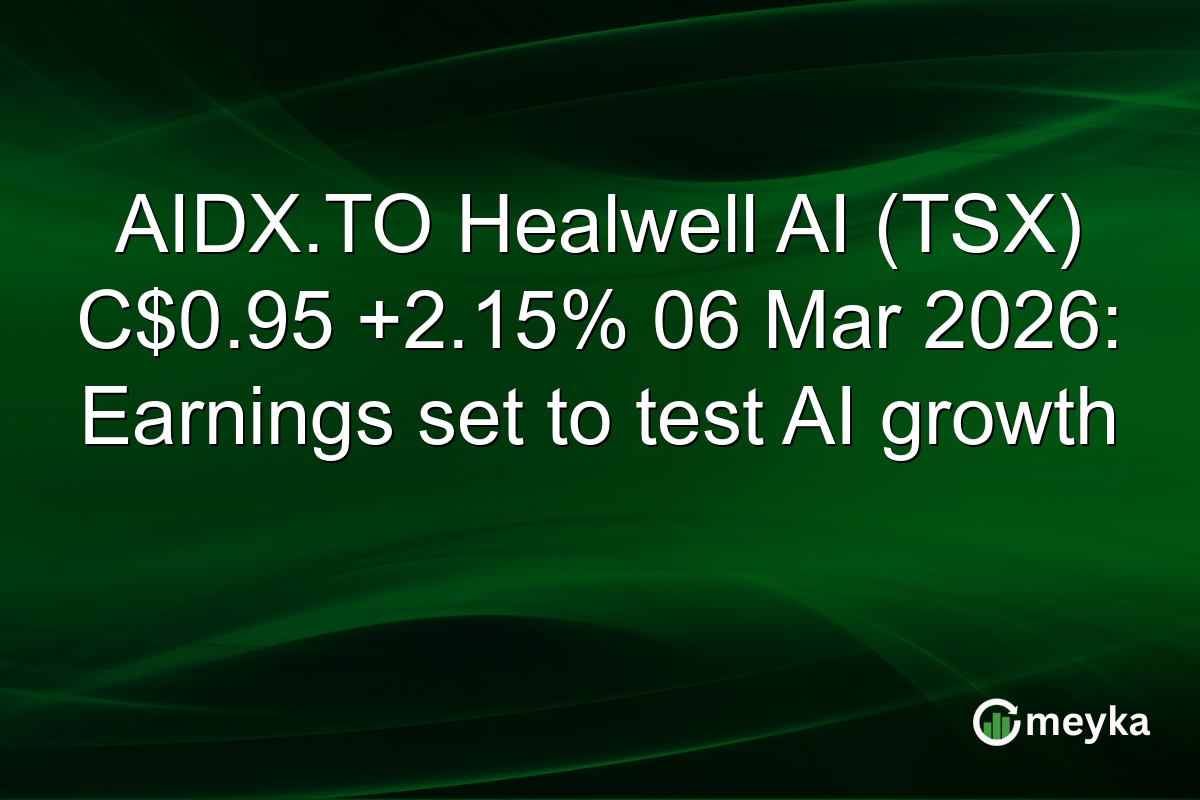 AIDX.TO Healwell AI (TSX) C$0.95 +2.15% 06 Mar 2026: Earnings set to test AI growth