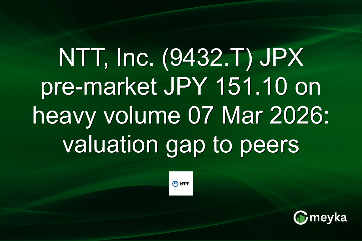 NTT, Inc. (9432.T) JPX pre-market JPY 151.10 on heavy volume 07 Mar 2026: valuation gap to peers
