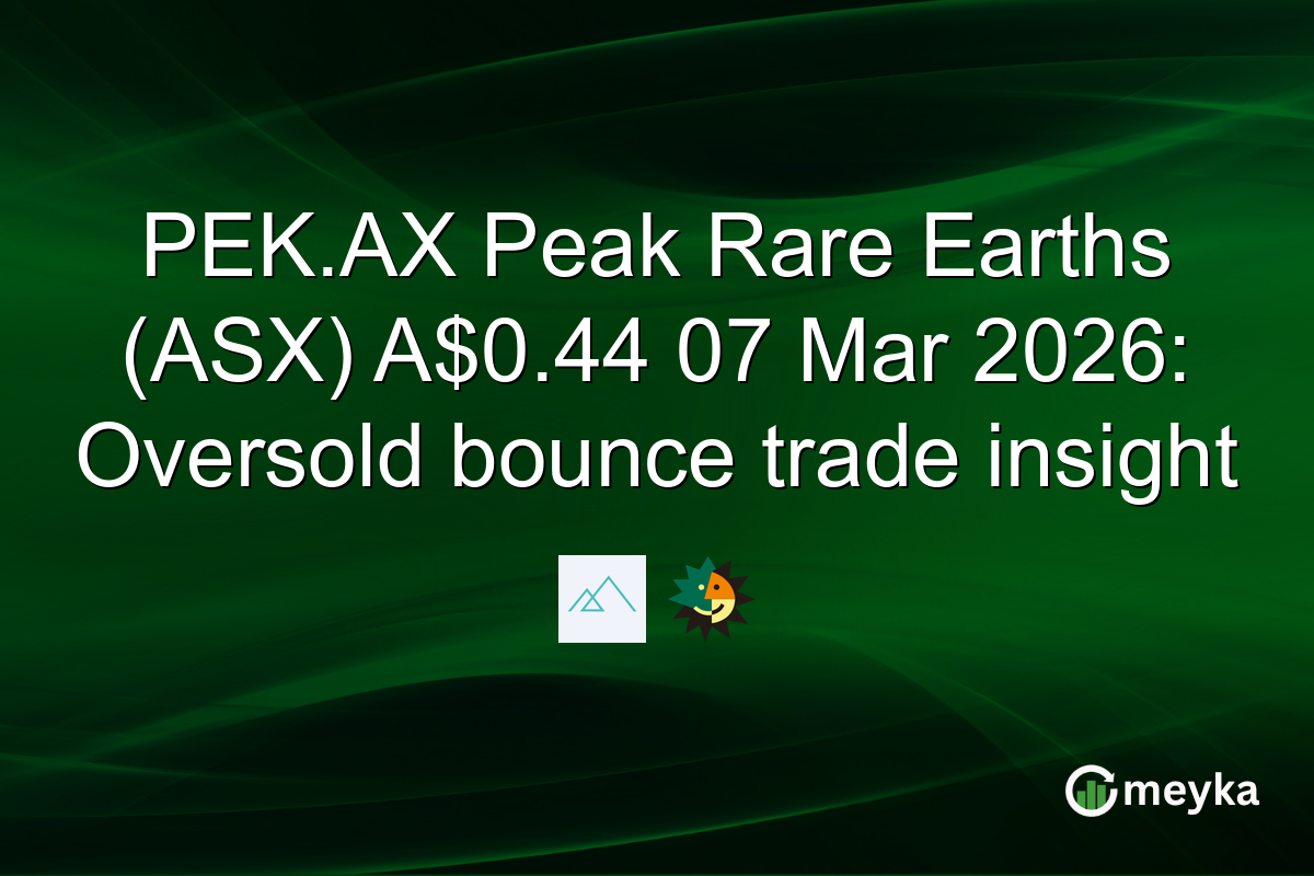 PEK.AX Peak Rare Earths (ASX) A$0.44 07 Mar 2026: Oversold bounce trade insight
